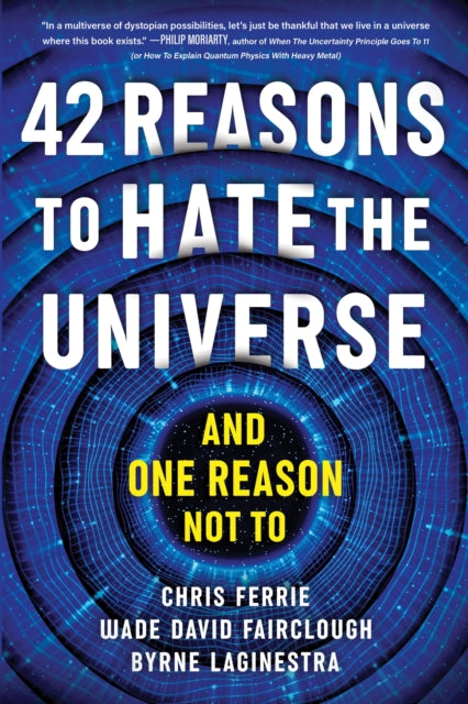 42 Reasons To Hate The Universe