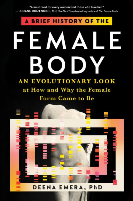 Brief History Of The Female Body By Emera, Deena