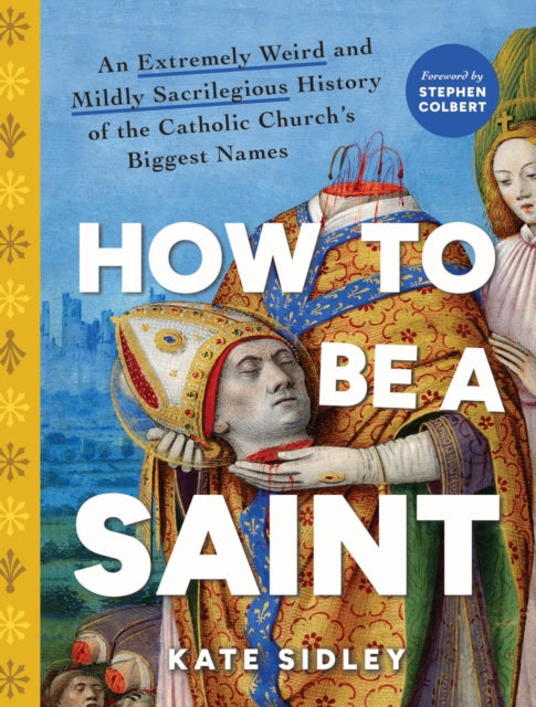How To Be A Saint