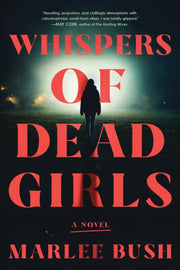 Whispers Of Dead Girls By Bush, Marlee