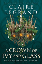 Crown Of Ivy & Glass By Legrand, Claire
