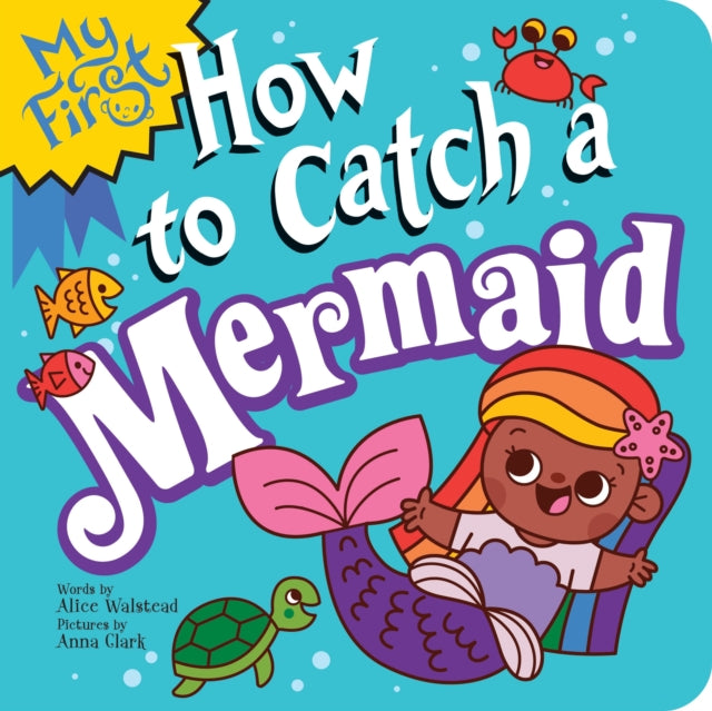 My First How To Catch A Mermaid