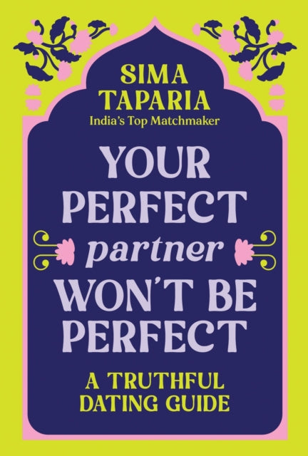 Your Perfect Partner Wont Be Perfect