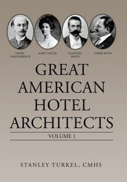 Great American Hotel Architects: Volume