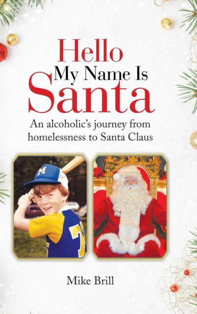 Hello My Name Is Santa: An Alcoholic's J