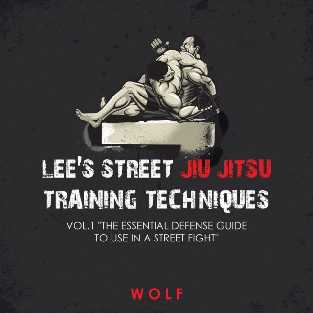 Lee's Street Jiu Jitsu Training Techniqu