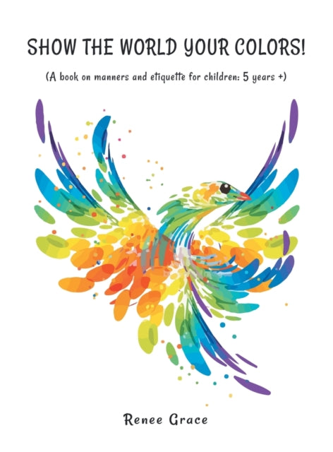Show The World Your Colors!: (a Book On