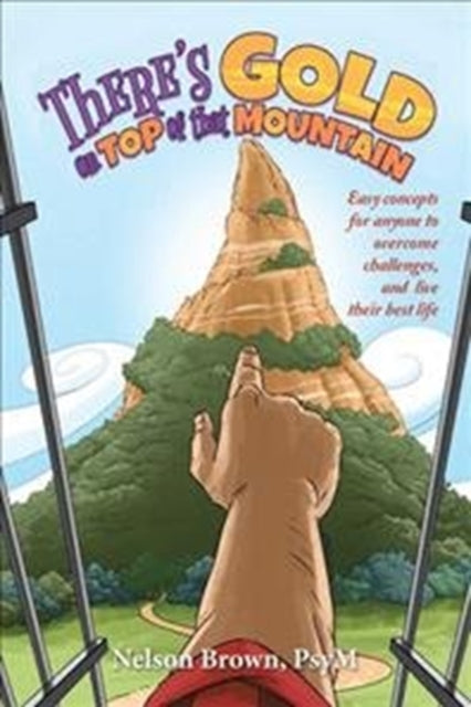 There's Gold On Top Of That Mountain