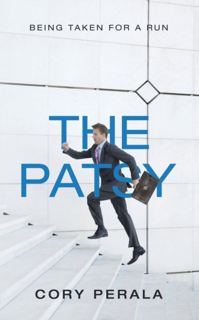 The Patsy: Being Taken For A Run