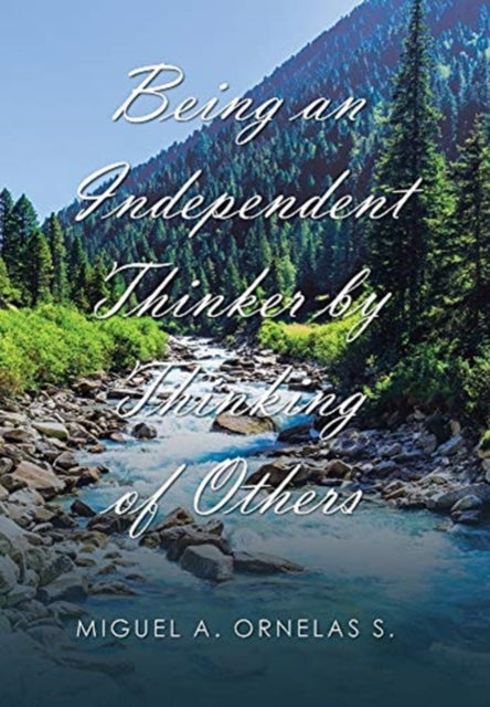 Being An Independent Thinker By Thinking