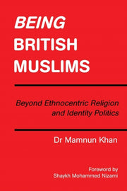 Being British Muslims: Beyond Ethnocentr