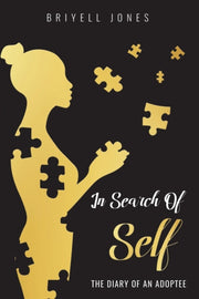 In Search Of Self: The Diary Of An Adopt By Jones, Briyell