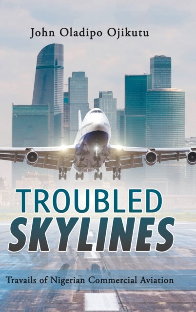 Troubled Skylines: Travails Of Nigerian