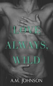 Love Always, Wild By Johnson, A.m.