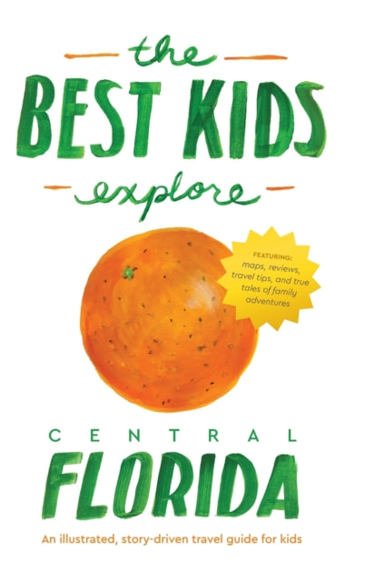 The Best Kids Explore Central Florida: A