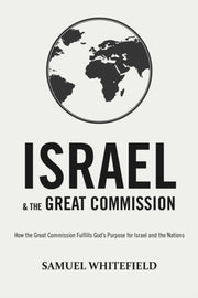 Israel And The Great Commission: How The