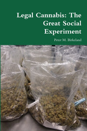 Legal Cannabis: The Great Social Experim