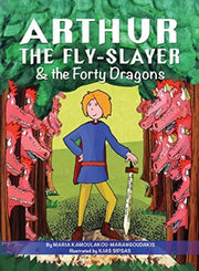 Arthur The Fly-slayer   The Forty Dragon