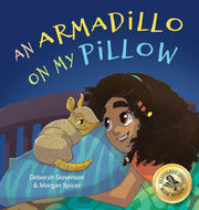 An Armadillo On My Pillow: An Adventure