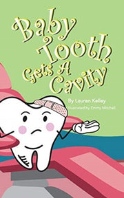 Baby Tooth Gets A Cavity (softcover)