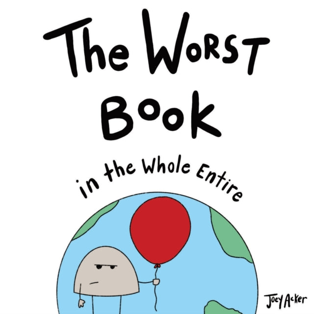 The Worst Book In The Whole Entire World