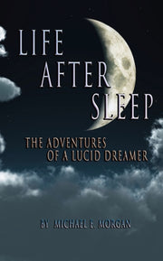 Life After Sleep, The Adventures Of A Lu By Morgan, Michael , E