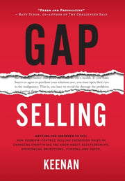 Gap Selling: Getting The Customer To Yes