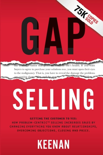 Gap Selling: Getting The Customer To Yes