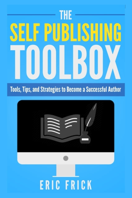 The Self Publishing Toolbox: Tools, Tips