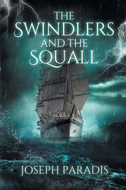 The Swindlers And The Squall: A Saving T By Paradis, Joseph