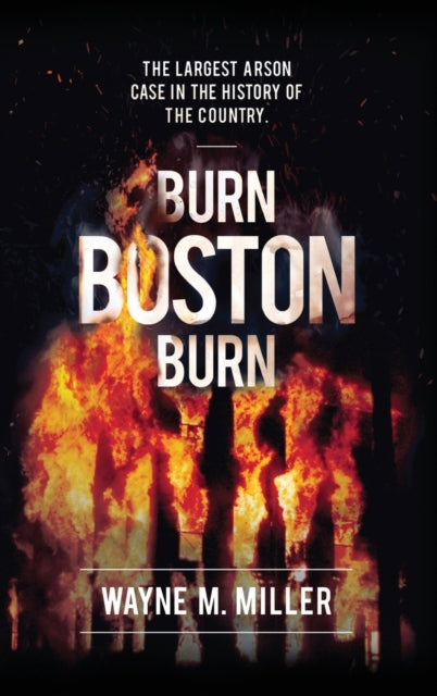 Burn Boston Burn: 'the Story Of The Larg
