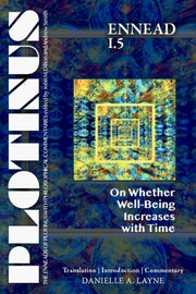 Plotinus Ennead I5 On Whether Wellbeing