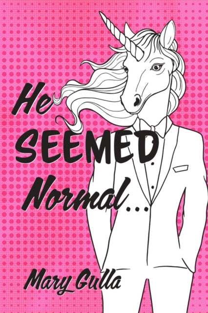 He Seemed Normal