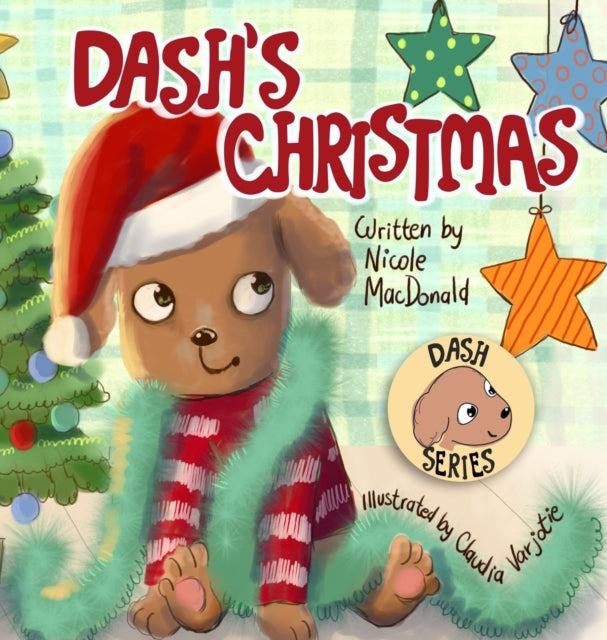 Dash's Christmas: A Dog's Tale About The