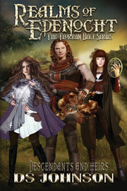 Realms Of Edenocht Descendants And Heirs By Johnson, Ds