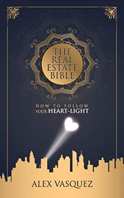 The Real Estate Bible : How To Follow Yo By Vasquez, Alex M