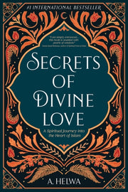 Secrets Of Divine Love: A Spiritual Jour By Helwa, A.,