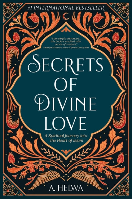 Secrets Of Divine Love: A Spiritual Jour By Helwa, A.,
