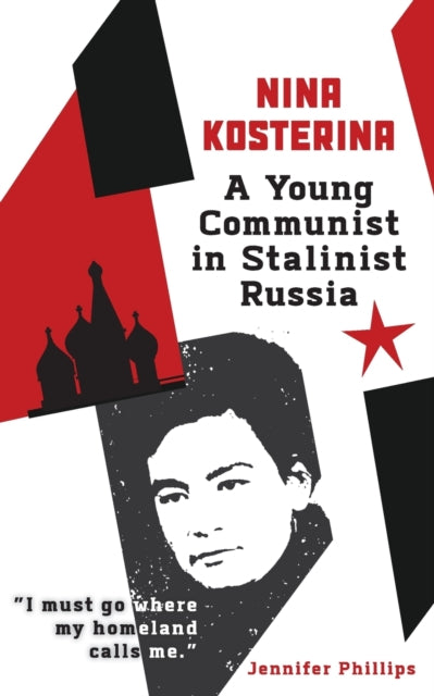 Nina Kosterina: A Young Communist In Sta