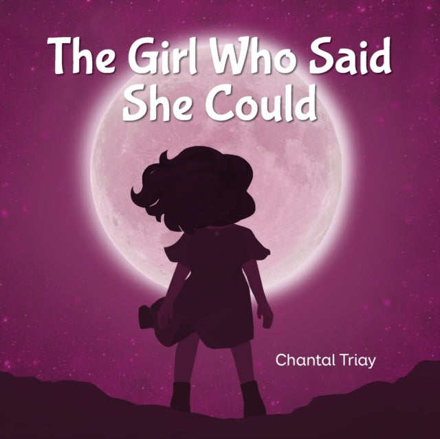The Girl Who Said She Could By Triay, Chantal