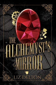 The Alchemyst's Mirror By Delton, Liz