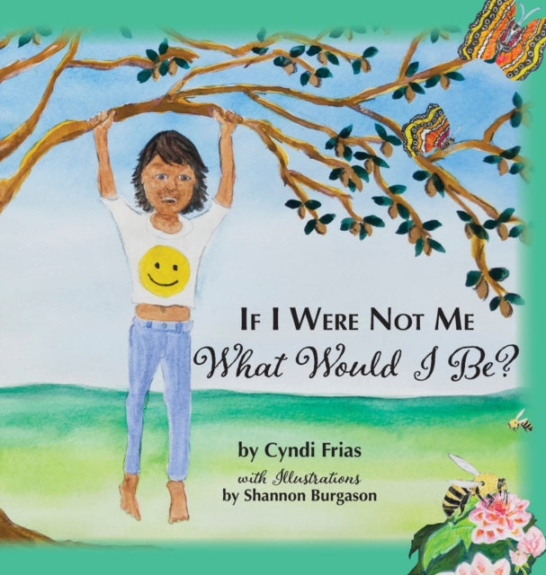 If I Were Not Me What Would I Be By Frias, Cyndi