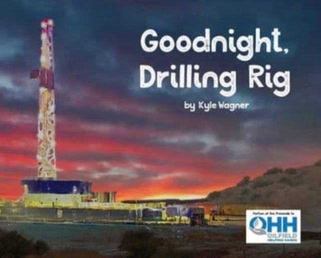Goodnight, Drilling Rig By Wagner, Kyle