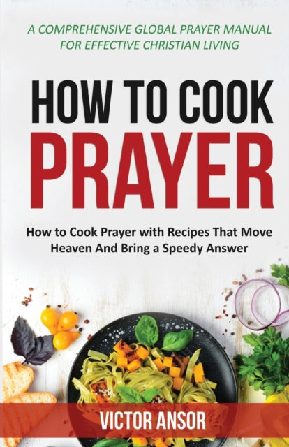 How To Cook Prayer: How To Cook Prayer W