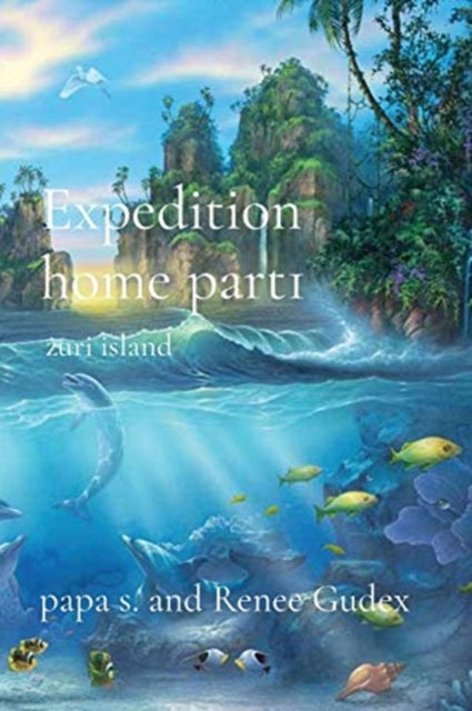 Expedition Home Part1: Zuri Island