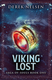 Viking Lost: Saga Of Souls Book One By Nelsen, Derek