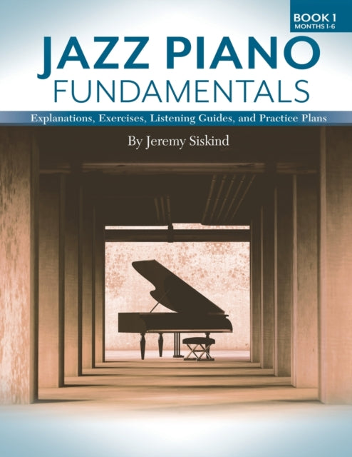 Jazz Piano Fundamentals (book 1)