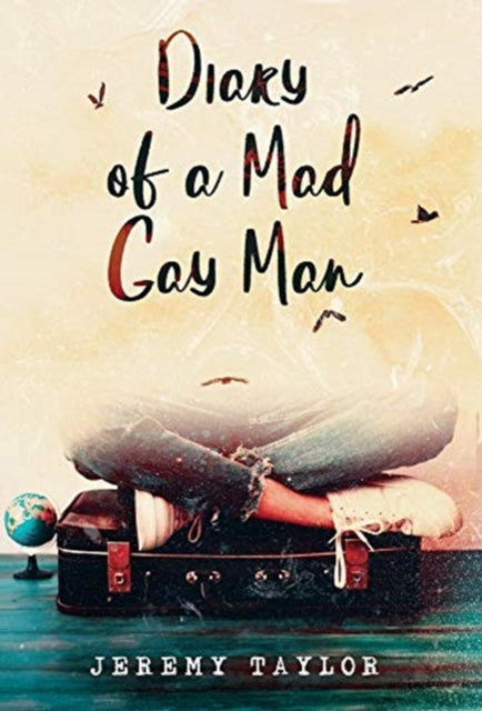Diary Of A Mad Gay Man By Taylor, Jeremy