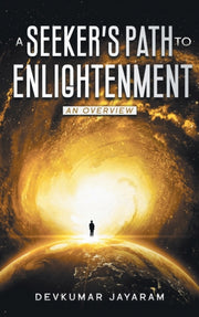 A Seeker's Path To Enlightenment: An Ove