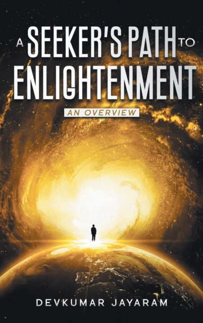 A Seeker's Path To Enlightenment: An Ove